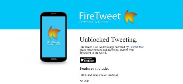 FireTweet, an Android app that gives people in censored countries access to Twitter